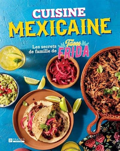 Livre de Recettes "Cuisine Mexicaine"  / Mexican Cuisine Book (French)