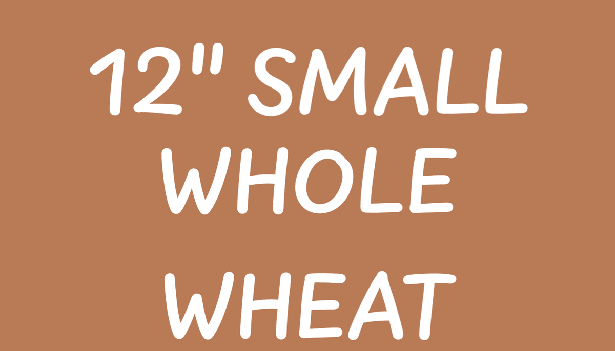 12" Whole Wheat Pizza