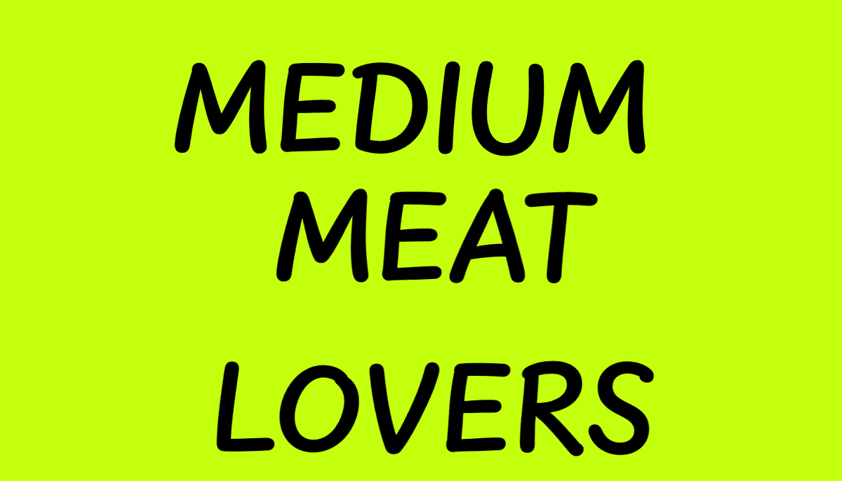 Medium Meat Lovers