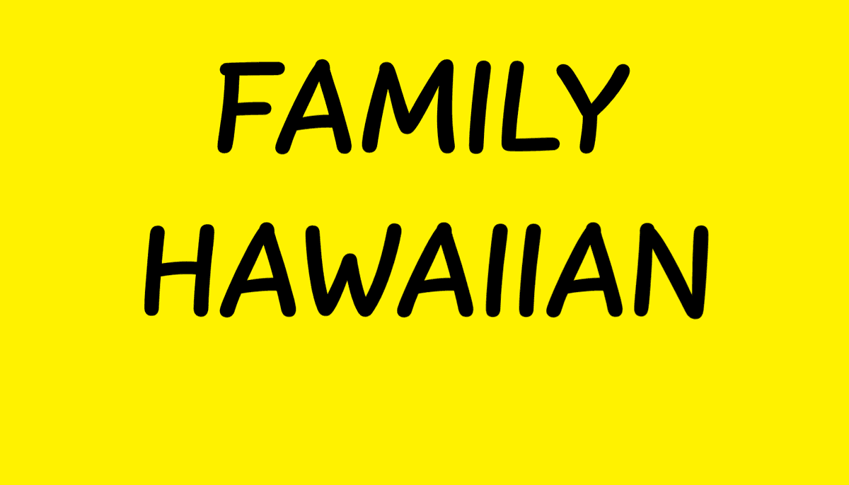 Family Hawaiian