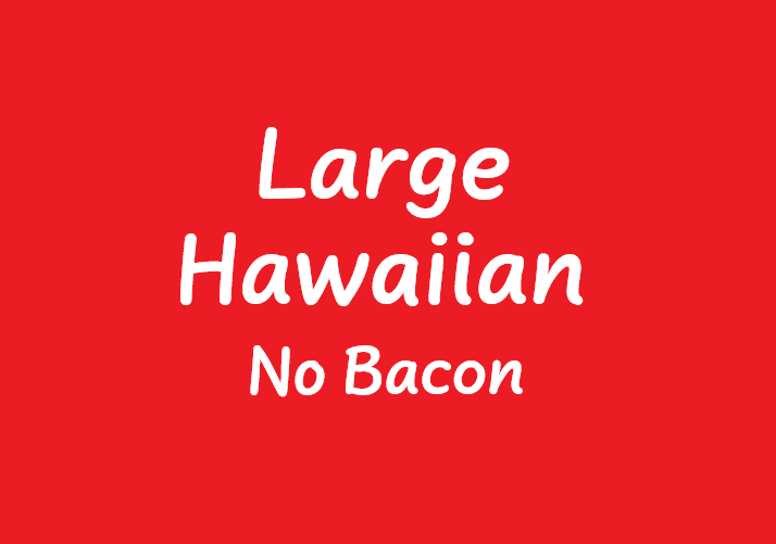 Large Hawaiian No Bacon