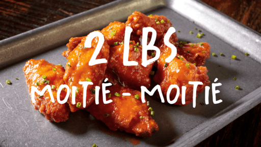 2 Lb Wings Half/Half ≈ 14 Wings / 2 Lb ailes moitié/moitié ≈ 14 ailes